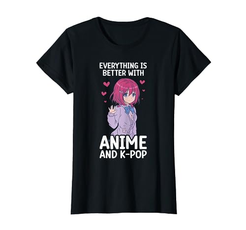 Alles ist besser Anime und K-Pop Kdrama Kpop Teen Girl T-Shirt