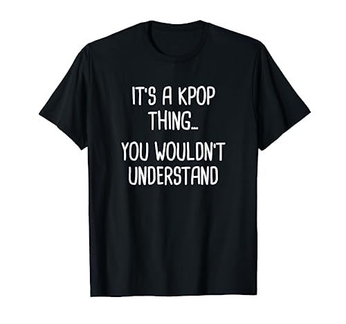 It's A K-Pop Thing Shirt Kpop-Fanartikel Koreanische Mode T-Shirt