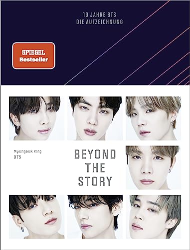 Beyond The Story: 10 Jahre BTS - Die Aufzeichnung | Deutsche Ausgabe des ersten und einzigen offiziellen Buchs von BTS, veröffentlicht zur Feier des 10-jährigen Jubiläums