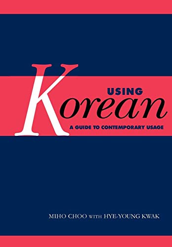 Using Korean: A Guide to Contemporary Usage