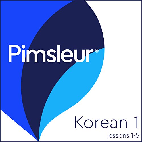 Pimsleur Korean Level 1 Lessons 1-5: Learn to Speak and Understand Korean with Pimsleur Language Programs