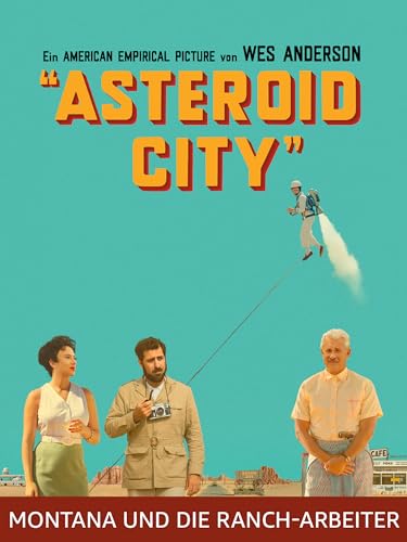 Asteroid City | Montana Und Die Ranch-arbeiter