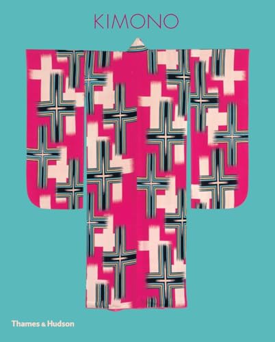 Jackson, A: Kimono: The Art and Evolution of Japanese Fashion