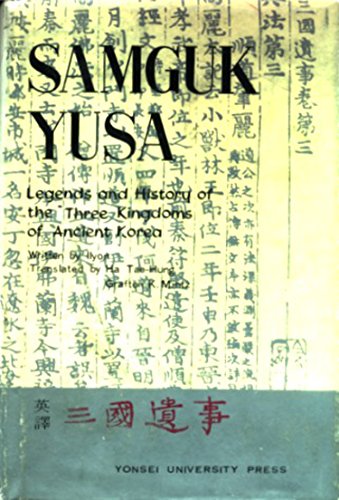 Samguk Yusa: Legends and History of the Three Kingdoms of Ancient Korea (English Edition)