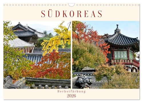 Südkoreas Herbstfärbung (Wandkalender 2026 DIN A3 quer), CALVENDO Monatskalender