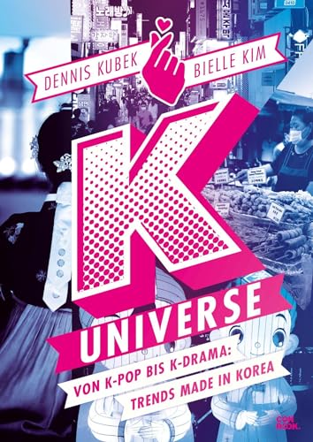 K-Universe: Von K-Pop bis K-Drama: Trends made in Korea