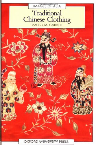 Traditional Chinese Clothing in Hong Kong and South China, 1840-1980 (Images of Asia)
