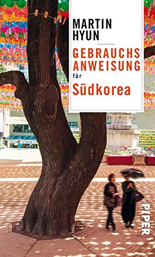 Gebrauchsanweisung für Südkorea: 3. aktualisierte Auflage 2021 - Zwischen K-Pop und Kimchi - spannender Reisebericht mit Insidertipps