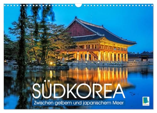 Südkorea: Zwischen gelbem und japanischem Meer (Wandkalender 2026 DIN A3 quer), CALVENDO Monatskalender